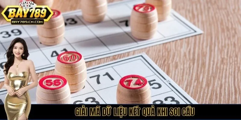 Giải mã dữ liệu kết quả khi soi cầu