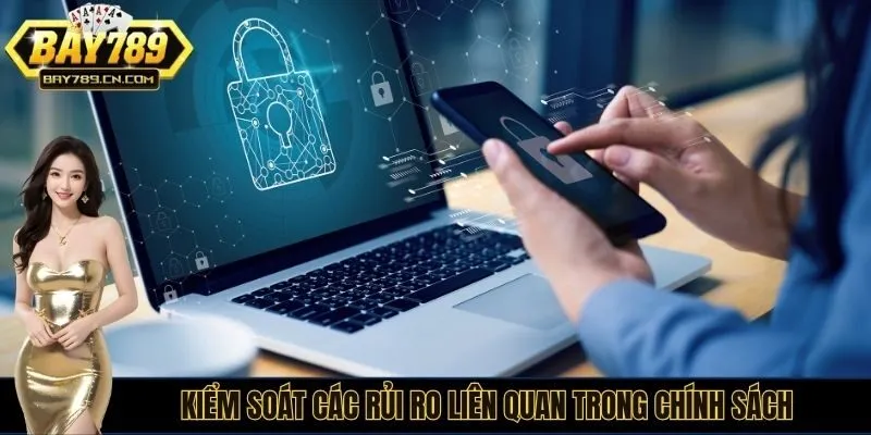 Kiểm soát các rủi ro liên quan trong chính sách