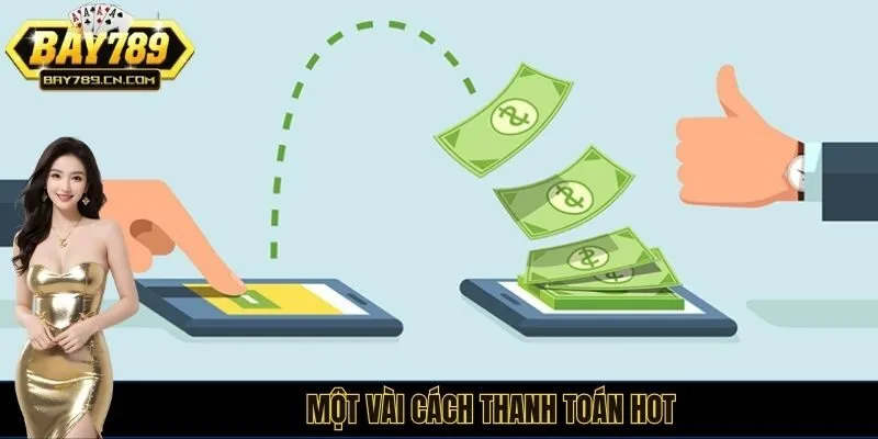 Một vài cách thanh toán hot
