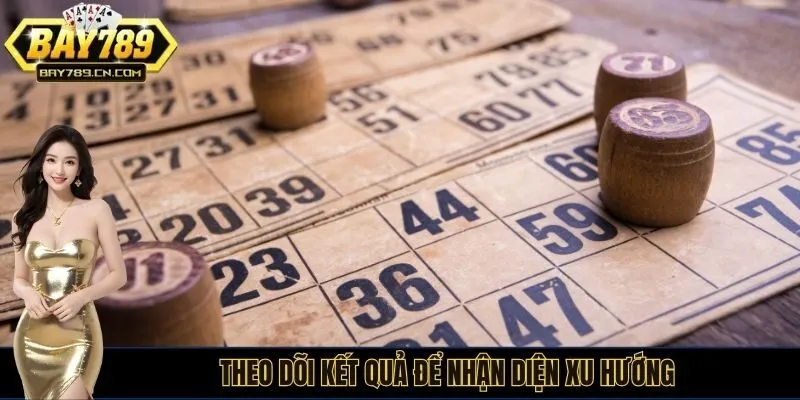 Theo dõi kết quả để nhận diện xu hướng